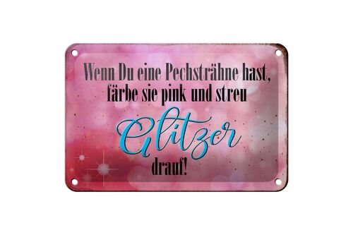 Blechschild Spruch 18x12cm Pechsträhne färbe pink Glitzer Dekoration