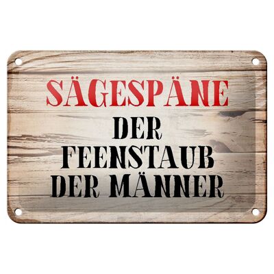 Blechschild Spruch 18x12cm Sägespäne Feenstaub der Männer Dekoration