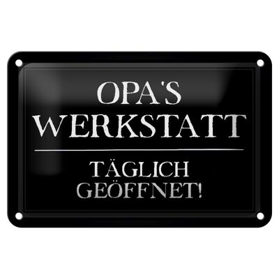 Blechschild Spruch 18x12cm Opas Werkstatt täglich geöffnet Dekoration