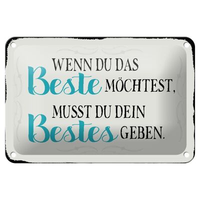 Blechschild Spruch 18x12cm wenn du das beste möchtest musst Dekoration