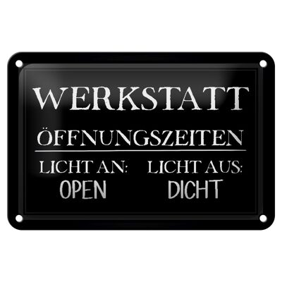 Blechschild Spruch 18x12cm Werkstatt Öffnungszeiten open Dekoration