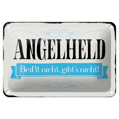 Blechschild Spruch 18x12cm Angelheld beißt nicht angeln Dekoration