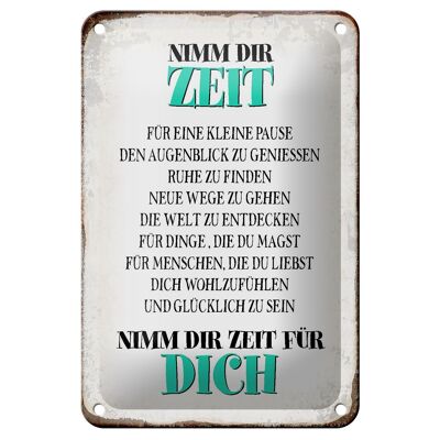 Blechschild Spruch 12x18cm nimm dir Zeit für dich glücklich Dekoration