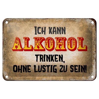 Cartel de chapa que dice 18x12cm se puede beber alcohol sin decoración divertida