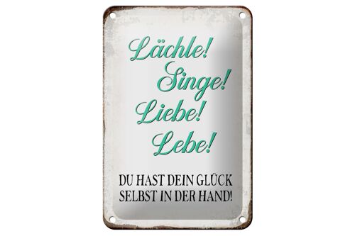 Blechschild Spruch 12x18cm Lächle Singe Liebe Lebe Glück Dekoration