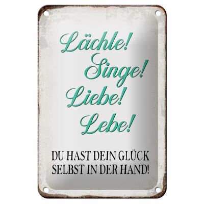 Blechschild Spruch 12x18cm Lächle Singe Liebe Lebe Glück Dekoration