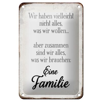 Blechschild Spruch 12x18cm eine Familie zusammen wir alles Dekoration