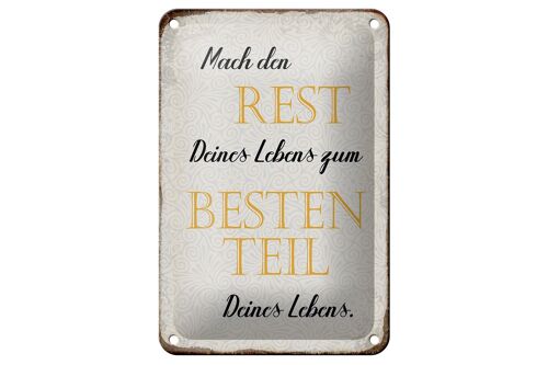 Blechschild Spruch 12x18cm mach den Rest deines Lebens zum Dekoration