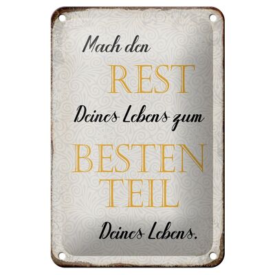 Blechschild Spruch 12x18cm mach den Rest deines Lebens zum Dekoration