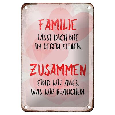 Blechschild Spruch 12x18cm Familie lässt dich nie im Regen Dekoration