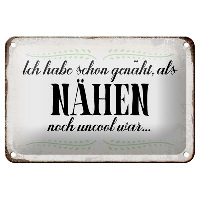 Blechschild Spruch 18x12cm habe schon genäht als Nähen noch Dekoration