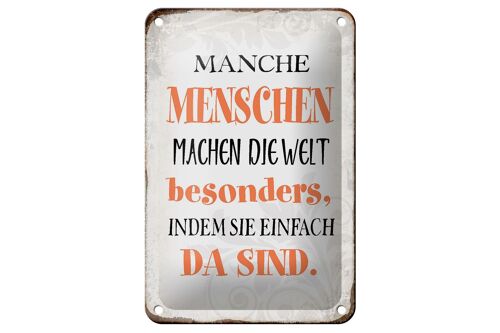 Blechschild Spruch 12x18cm manche machen die Welt besonders Dekoration