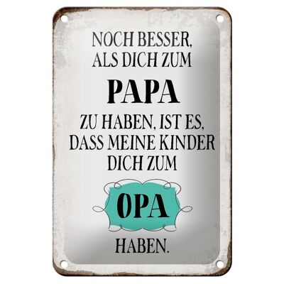 Blechschild Spruch 12x18cm Papa noch besser dich zum Opa Dekoration