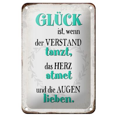 Blechschild Spruch 12x18cm Glück ist wenn Verstand tanzt Dekoration