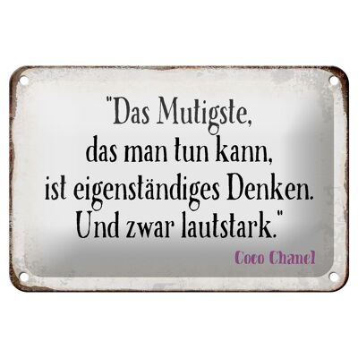 Blechschild Spruch 18x12cm Mutigste eigenständiges Denken Dekoration