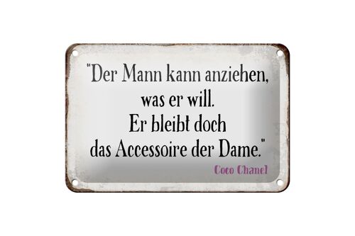 Blechschild Spruch 18x12cm Mann kann anziehen was er will Dekoration