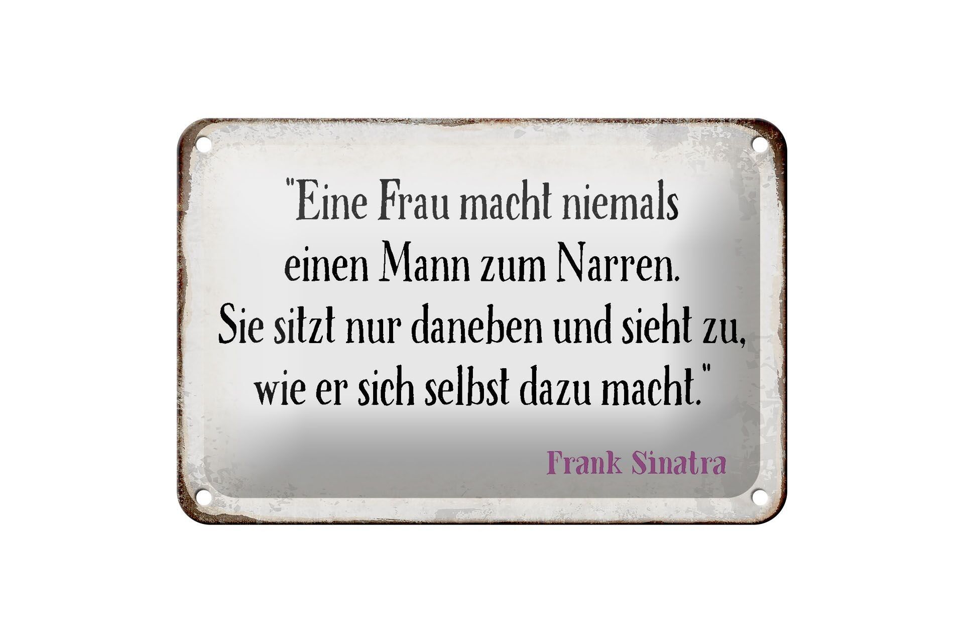 Tin sign saying 18x12cm Woman never makes a fool of a man decoration