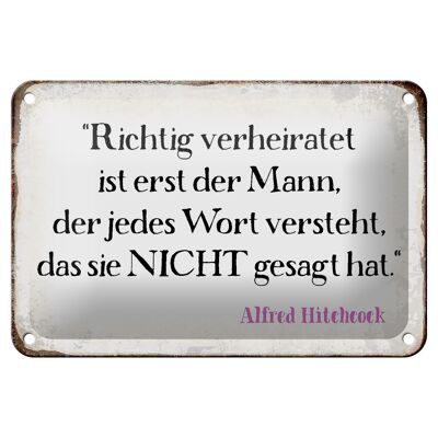 Blechschild Spruch 18x12cm richtig verheiratet ist der Mann Dekoration