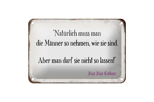 Blechschild Spruch 18x12cm Männer so nehmen wie sie sind Dekoration