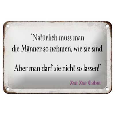 Blechschild Spruch 18x12cm Männer so nehmen wie sie sind Dekoration