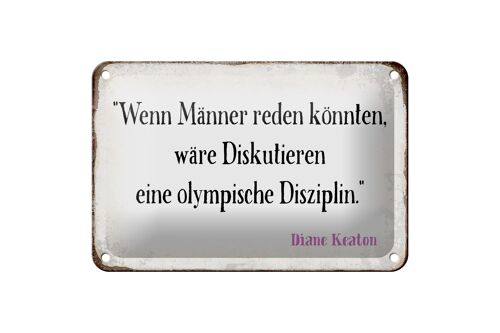 Blechschild Spruch 18x12cm wenn Männer reden könnten Dekoration