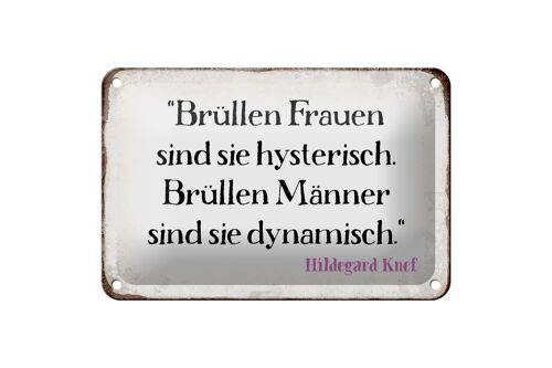 Blechschild Spruch 18x12cm Brüllen Frauen brüllen Männer Dekoration