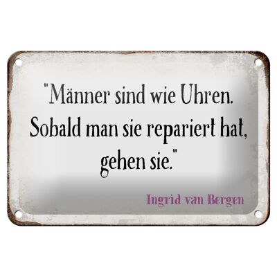 Blechschild Spruch 18x12cm Männer wie Uhren Geschenk Dekoration