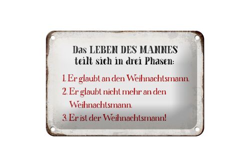 Blechschild Spruch 18x12cm das Leben des Mannes 3 Phasen Dekoration