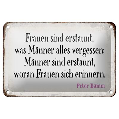 Blechschild Spruch 18x12cm Frauen Männer sind erstaunt was Dekoration