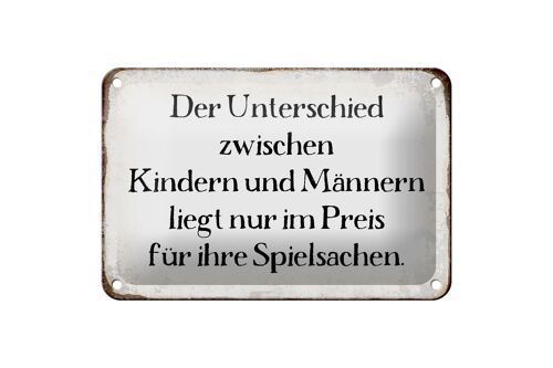 Blechschild Spruch 18x12cm Unterschied Kinder Männer Dekoration