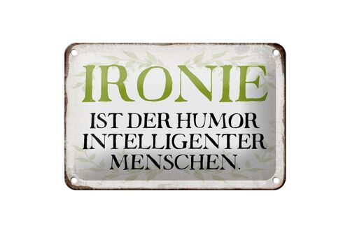 Blechschild Spruch 18x12cm Ironie Humor intelligent Dekoration
