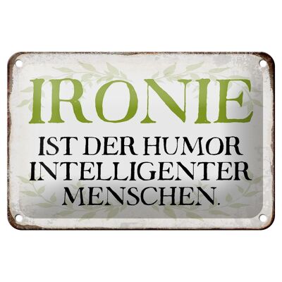 Blechschild Spruch 18x12cm Ironie Humor intelligent Dekoration