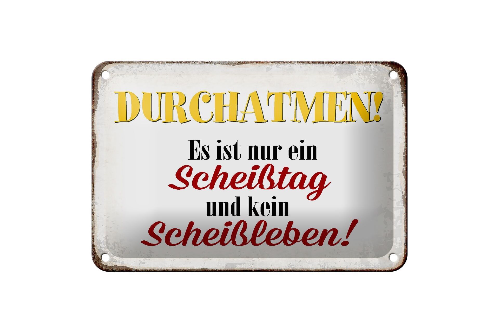 Targa in metallo con scritta 18 x 12 cm, solo un giorno di merda, niente decorazione per la vita di merda