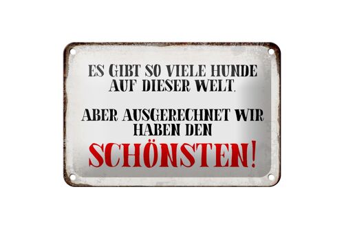 Blechschild Spruch 18x12cm wir haben den schönsten Hund Dekoration