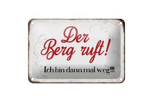 Blechschild Spruch 18x12cm Berg ruft ich bin dann mal weg Dekoration