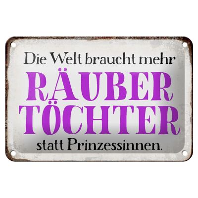 Blechschild Spruch 18x12cm Räuber Töchter statt Prinzessin Dekoration