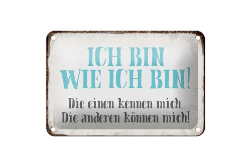 Blechschild Spruch 18x12cm ich bin so wie ich bin Geschenk Dekoration