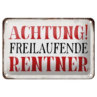 Blechschild Spruch 18x12cm Achtung freilaufende Rentner Dekoration