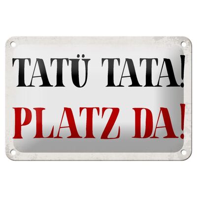 Blechschild Spruch 18x12cm Tatü Tata Platz da Geschenk Dekoration