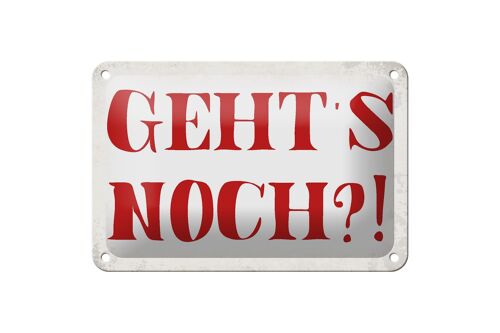 Blechschild Spruch 18x12cm geht`s noch Retro Geschenk Dekoration