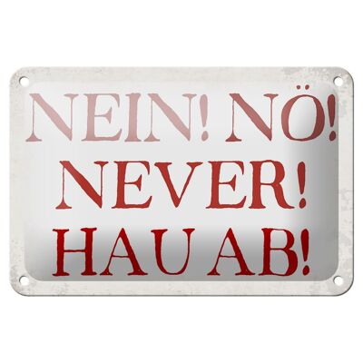 Targa in metallo con scritta "No Nö Never Get Away", decorazione regalo 18 x 12 cm