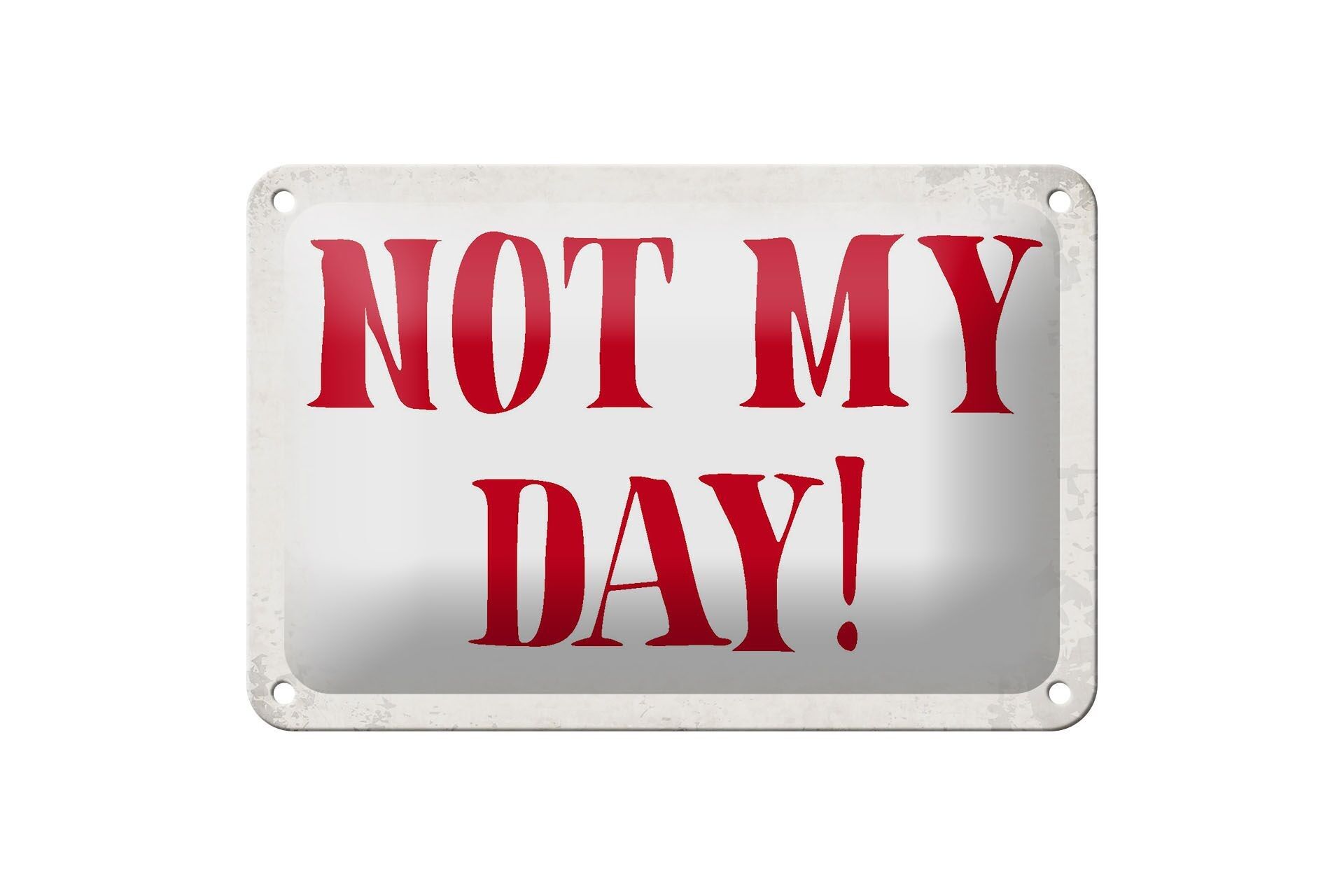 Targa in metallo con scritta "Not my Day not my day" decorazione retrò 18x12 cm