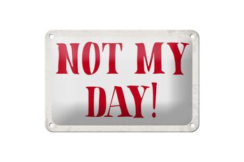 Panneau en étain disant "Not my Day not my day", décoration rétro, 18x12cm 1