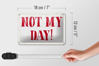 Panneau en étain disant "Not my Day not my day", décoration rétro, 18x12cm 5