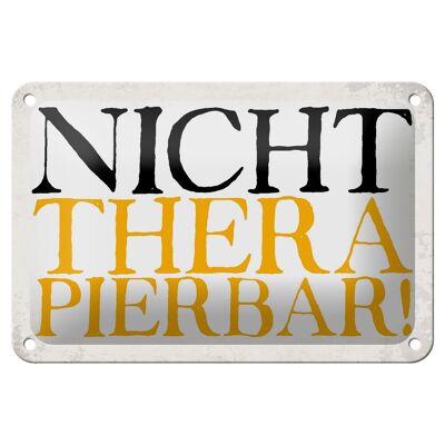 Blechschild Spruch 18x12cm nicht therapierbar Retro Dekoration