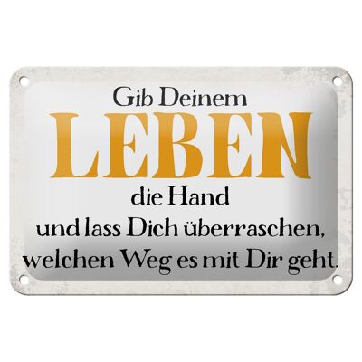 Blechschild Spruch 18x12cm gib deinem Leben die Hand Dekoration