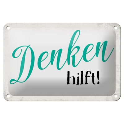 Blechschild Spruch 18x12cm Denken hilft Retro Dekoration