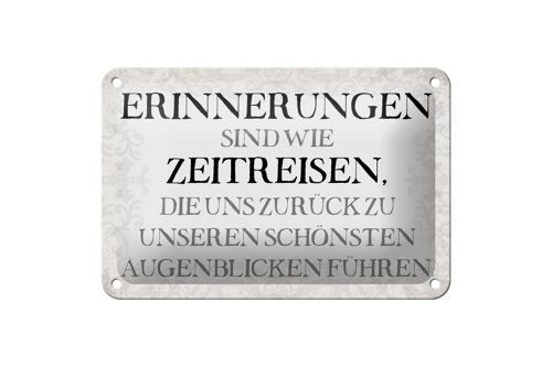 Blechschild Spruch 18x12cm Erinnerungen sind Zeitreisen Dekoration