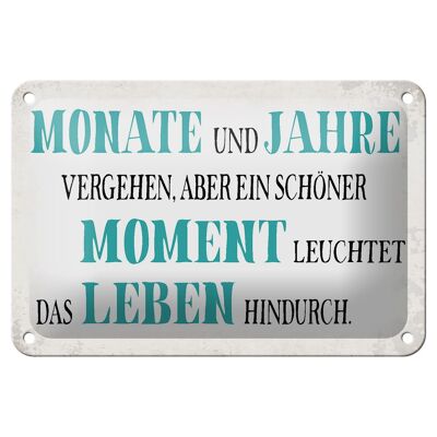 Blechschild Spruch 18x12cm schöner Moment leuchtet Leben Dekoration