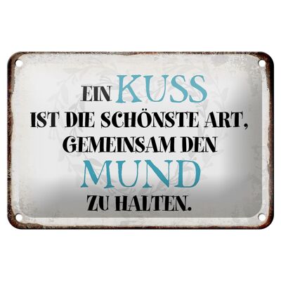 Blechschild Spruch 18x12cm ein Kuss ist schönste Art Dekoration